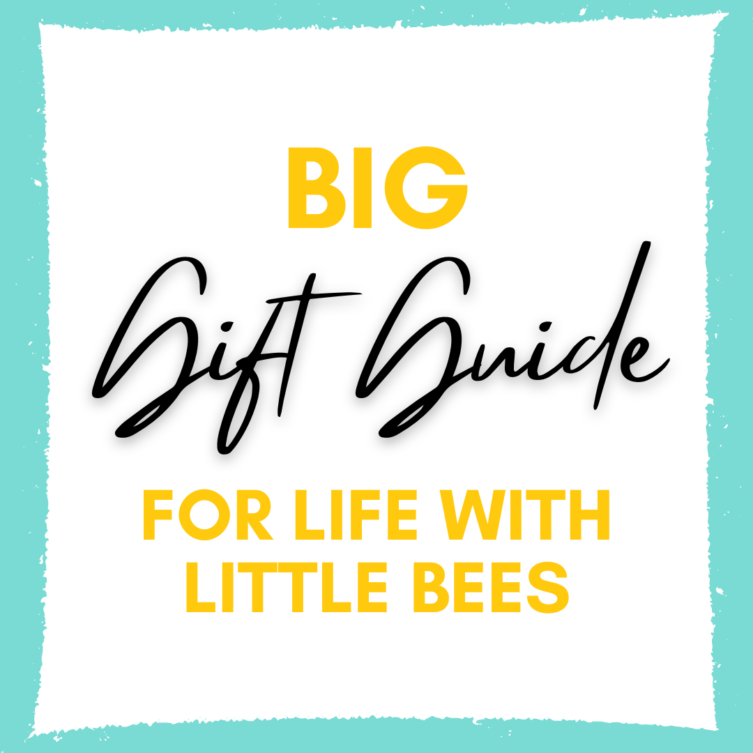 Big Gift Guide for Life with Little Bees